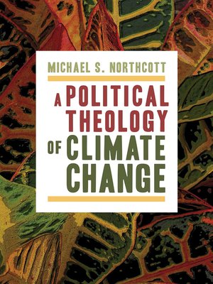 cover image of A Political Theology of Climate Change